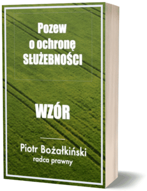 Pozew o ochronę służebności - wzór - Piotr Bożałkiński