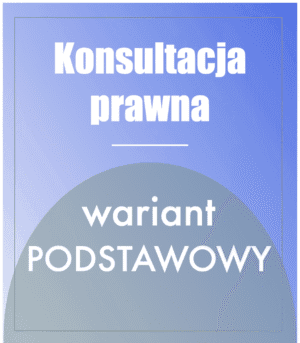 Konsultacja prawna - WARIANT PODSTAWOWY